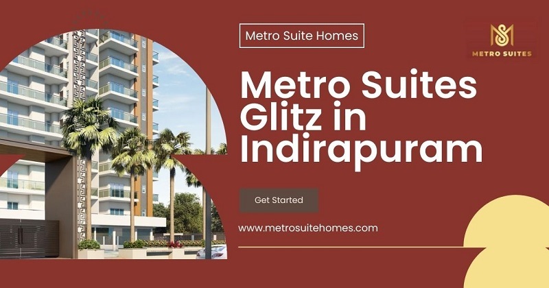 Metro Suites Glitz In Indirapuram - Metro Suite Homes